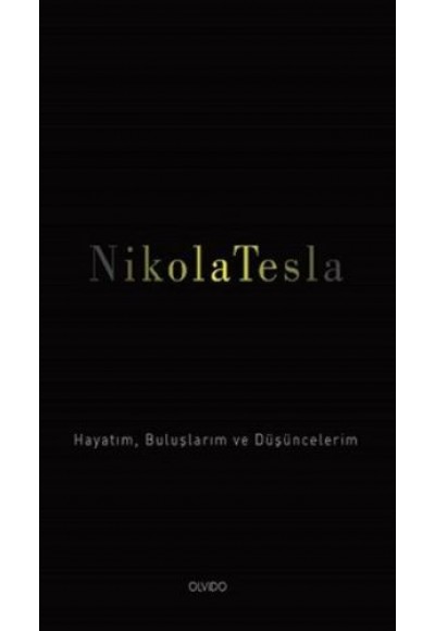 Hayatım, Buluşlarım ve Düşüncelerim
