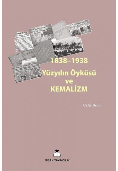1838-1938 Yüzyılın Öyküsü ve Kemalizm