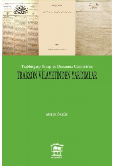 Trablusgarp Savaşı ve Donanma Cemiyeti Trabzon Vilayetinden Yardımlar