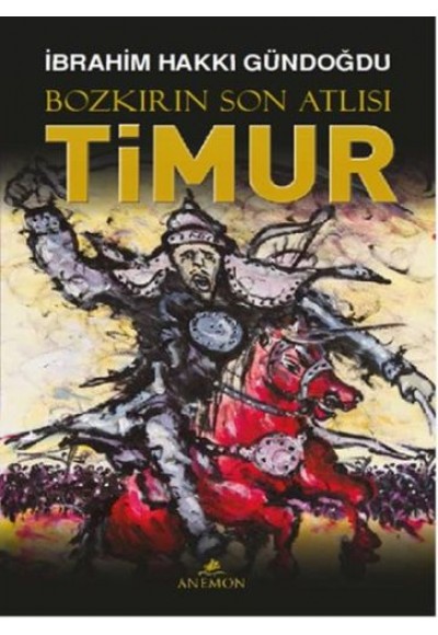 Bozkırın Son Atlısı Timur