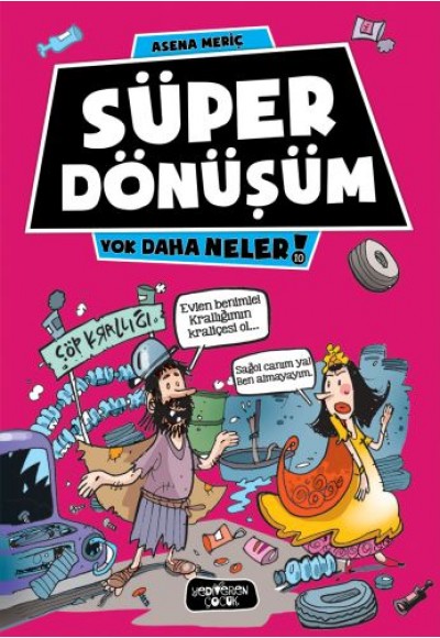 Yok Daha Neler 10 - Süper Dönüşüm