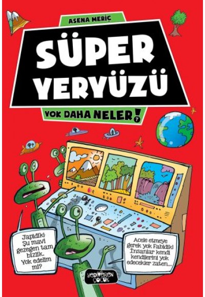 Yok Daha Neler 7 - Süper Yeryüzü