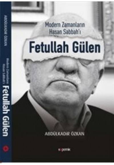 Modern Zamanların Hasan Sabbah’ı: Fetullah Gülen