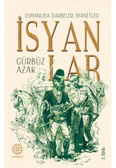 Osmanlıda Darbeler, İhanetler, İsyanlar