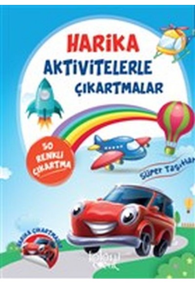 Süper Taşıtlar - Harika Aktivitelerle Çıkartmalar