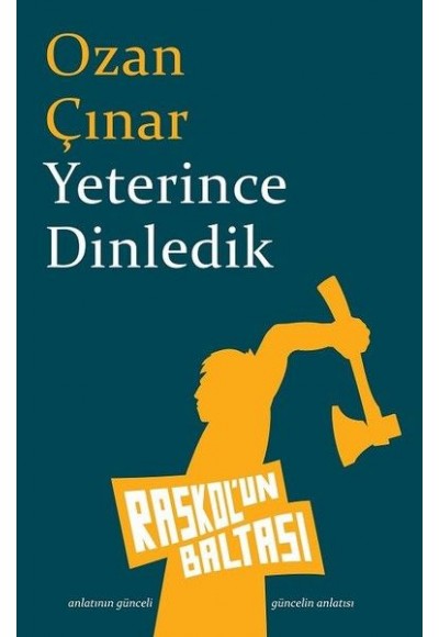 Yeterince Dinledik