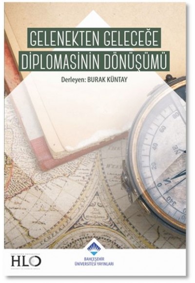 Gelenekten Geleceğe Diplomasinin Dönüşümü (Ciltli)