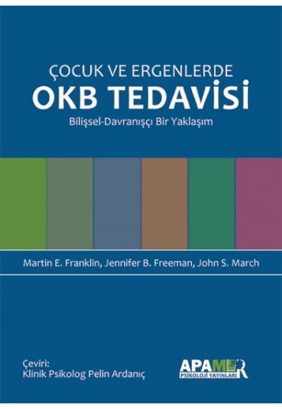 Çocuk ve Ergenlerde OKB Tedavisi Bilişsel -Davranışçı Bir Yaklaşım