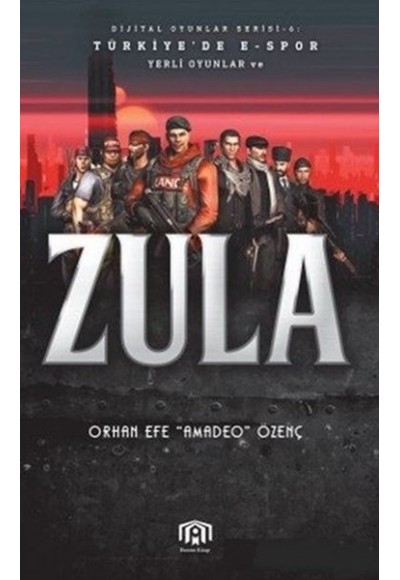 Türkiye'de E-Spor Yerli Oyunlar ve Zula - Dijital Oyunlar Serisi 6