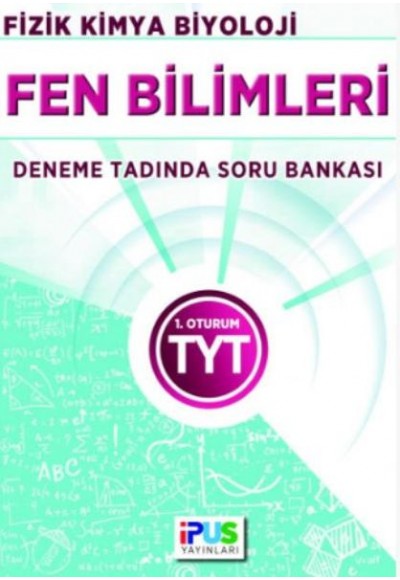 İpus TYT Fen Bilimleri Deneme Tadında Soru Bankası