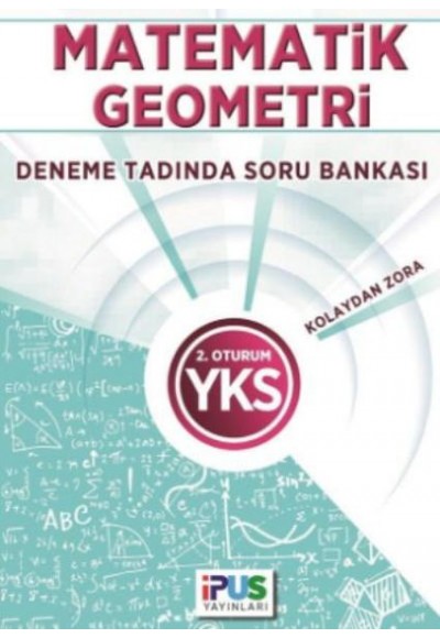 İpus YKS Matematik Geometri Deneme Tadında Soru Bankası Kolaydan Zora 2. Oturum