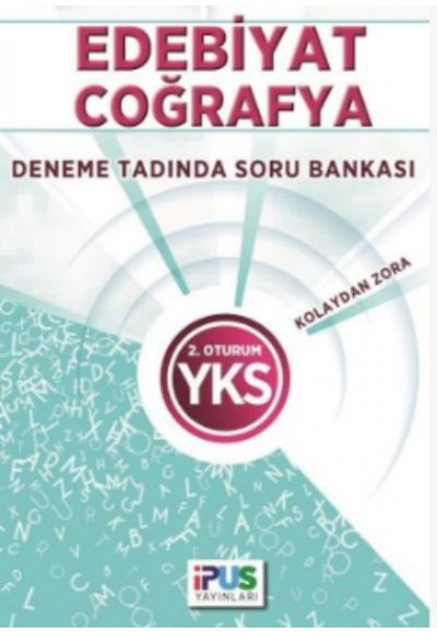 İpus YKS Edebiyat Coğrafya Deneme Tadında Soru Bankası Kolaydan Zora 2. Oturum