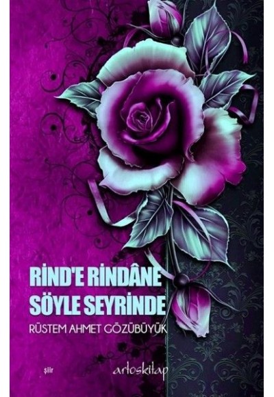 Rind'e Rindane Söyle Seyrinde