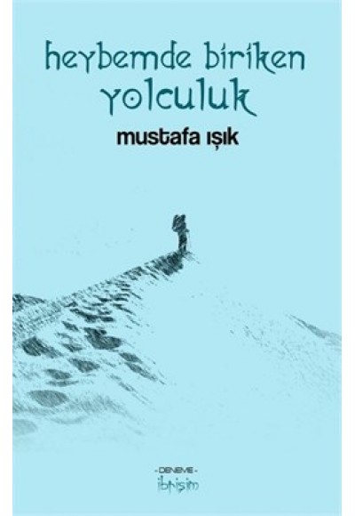 Heybemde Biriken Yolculuk