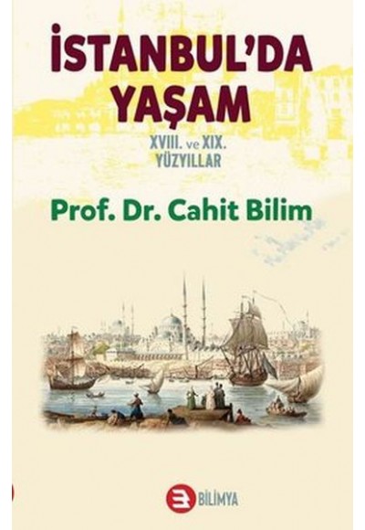 İstanbul da Yaşam 18. ve 19. Yüzyıllar