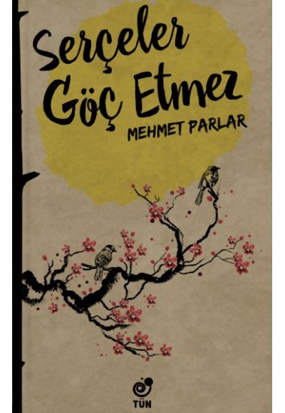 Serçeler Göç Etmez