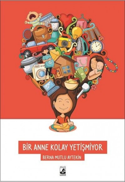 Bir Anne Kolay Yetişmiyor