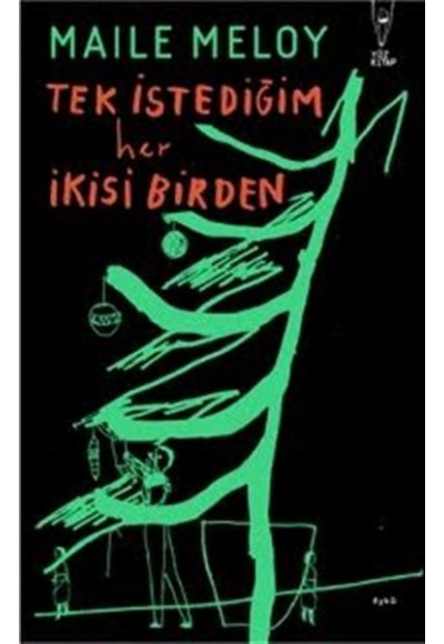 Tek İstediğim Her İkisi Birden