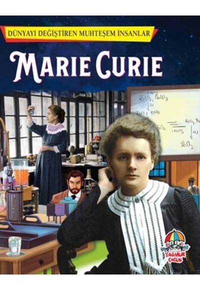 Marie Curie - Dünyayı Değiştiren Muhteşem İnsanlar