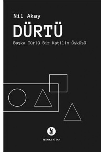 Dürtü - Başka Türlü Bir Katilin Öyküsü