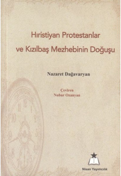 Hıristiyan Protestanlar ve Kızılbaş Mezhebinin Doğuşu