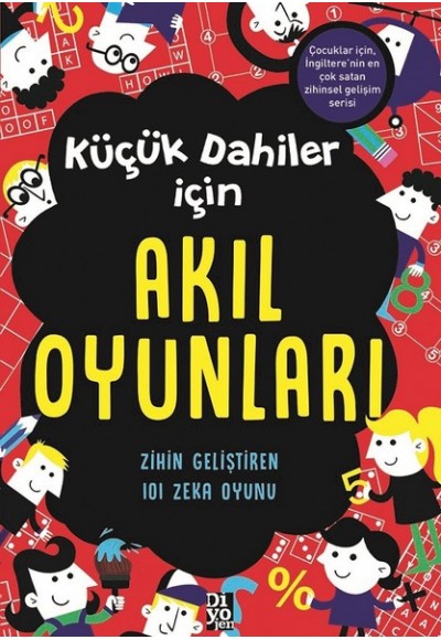 Küçük Dahiler İçin Akıl Oyunları - Zihin Geliştiren 101 Zeka Oyunu