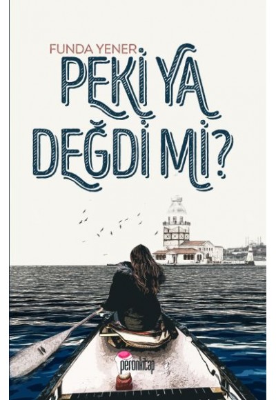 Peki Ya Değdi mi?