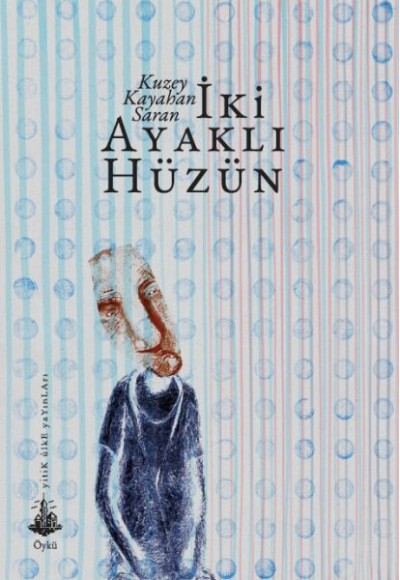İki Ayaklı Hüzün