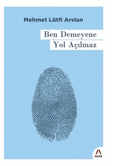 Ben Demeyene Yol Açılmaz