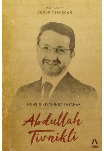 Abdullah Tivinikli - Muhsin Kıvamında Yaşamak