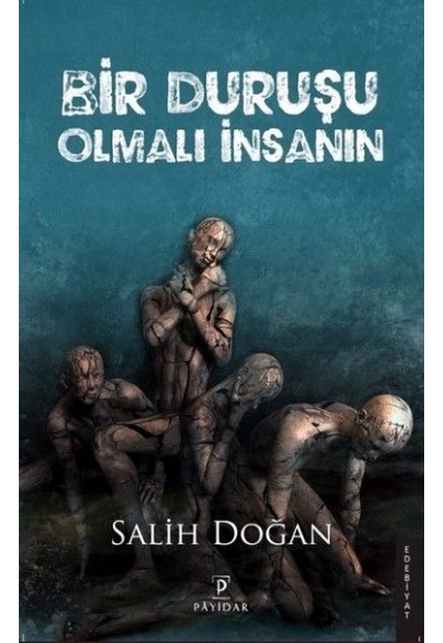 Bir Duruşu Olmalı İnsanın