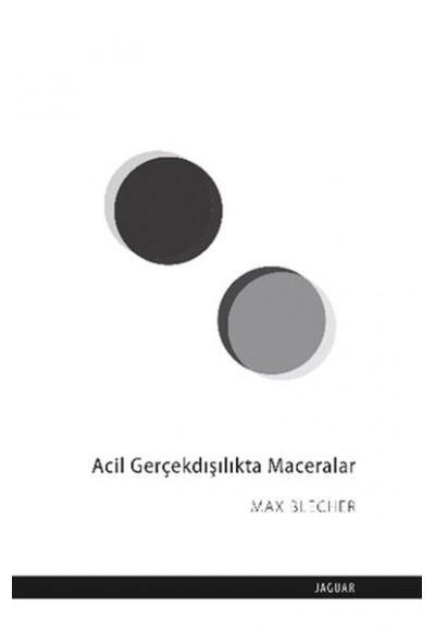 Acil Gerçekdışılıkta Maceralar
