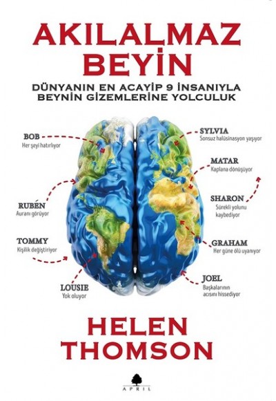 Akılalmaz Beyin - Dünyanın En Acayip 9 İnsanıyla Beynin Gizemlerine Yolculuk