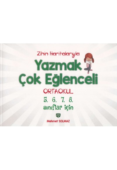 Zihin Haritalarıyla Yazmak Çok Eğlenceli· Ortaokul 5.6.7.8.sınıflar için