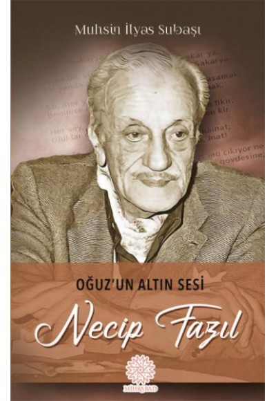 Oğuz'un Altın Sesi Necip Fazıl