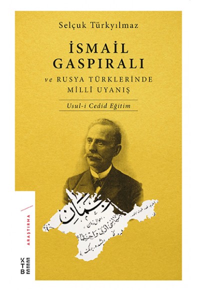 İsmail Gaspıralı ve Rusya Türklerinde Millî Uyanış