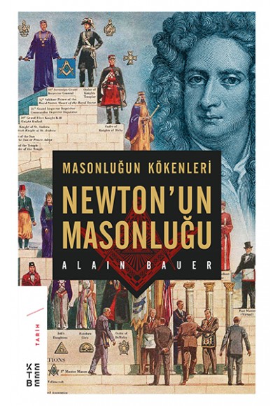 Masonluğun Kökenleri ve Newton’un Masonluğu