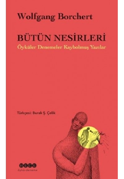 Bütün Nesirleri-Öyküler Denemeler Kaybolmuş Yazılar