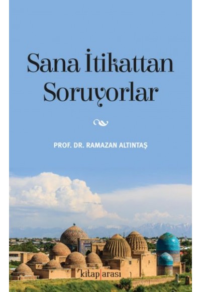 Sana İtikattan Soruyorlar