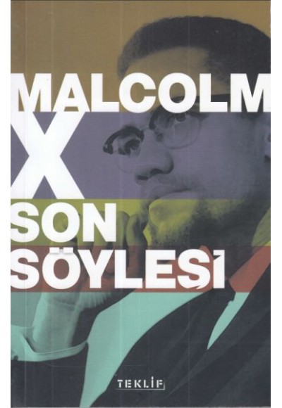 Malcolm X İle Son Söyleşi