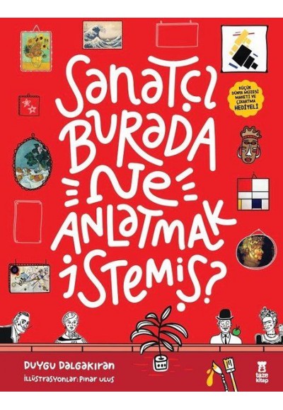 Sanatçı Burada Ne Anlatmak İstemiş? - Müze Maketi ve Çıkartma Hediyeli-Ciltli