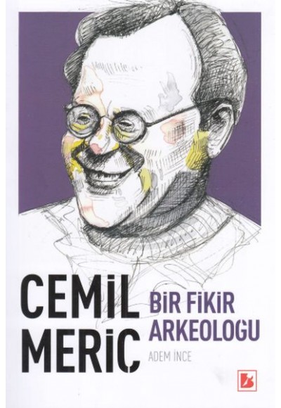 Cemil Meriç Bir Fikir Arkeoloğu