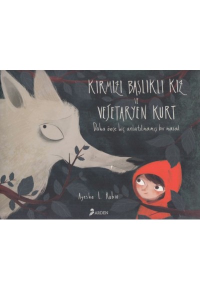 Kırmızı Başlıklı Kız ve Vejetaryen Kurt