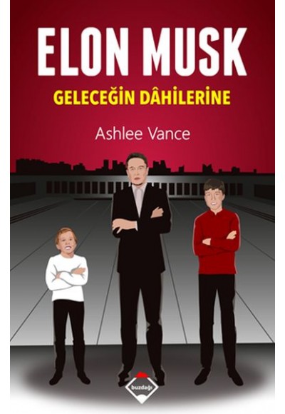 Elon Musk - Geleceğin Dahilerine