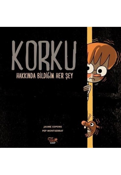 Korku Hakkında Bildiğim Her Şey