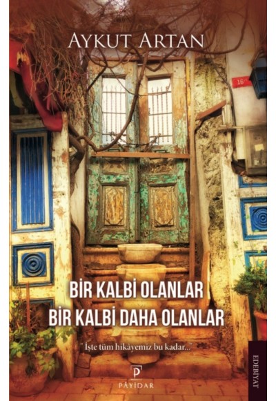 Bir Kalbi Olanlar Bir Kalbi Daha Olanlar