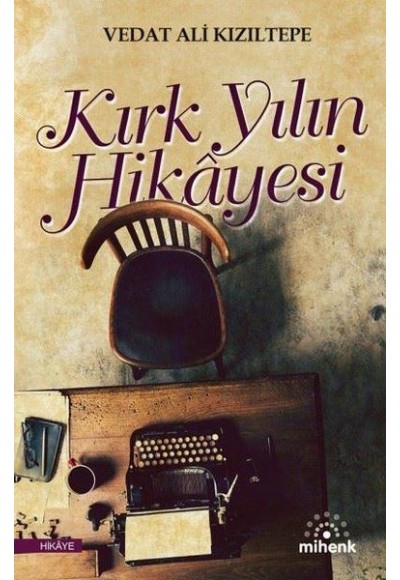 Kırk Yılın Hikayesi