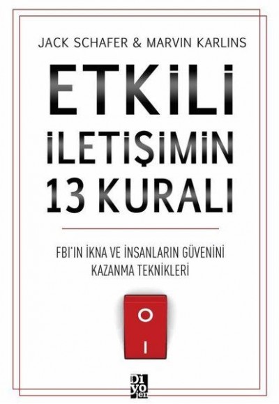 Etkili İletişimin 13 Kuralı - FB'ın İkna ve İnsanların Güvenini Kazanma Teknikleri