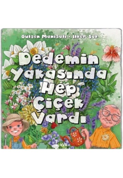 Dedemin Yakasında Hep Çiçek Vardı