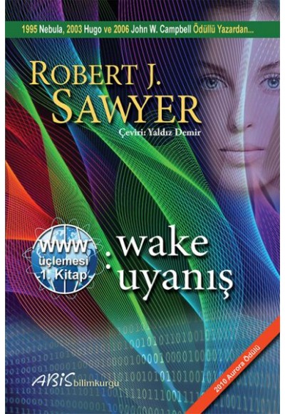 www: Wake - Uyanış - Www Üçlemesi 1. Kitap